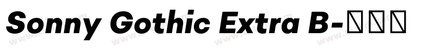 Sonny Gothic Extra B字体转换